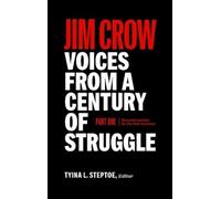 Tyina L. Stepto Jim Crow: Voices from a Century of Struggle P (Copertina rigida)