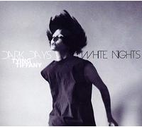 Tying Tiffany - Dark Days, White Nights