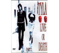 Tyla - Live Or Death Part 1