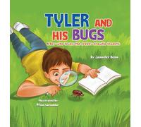 Tyler and His Bugs: A Boy Who Loves the Creepy Crawlie Insects