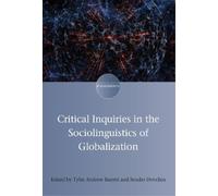 Tyler Andrew Ba Critical Inquiries in the Sociolinguistics of Global (Tascabile)