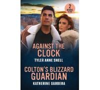 Tyler Anne Snell Katherine Against The Clock / Colton's Blizzard G (Tascabile)