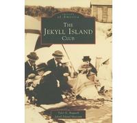 Tyler B. Bagwell The Jekyll Island Club, (Ga) (Tascabile) Images of America