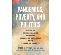 Tyler B. Evans Pandemics, Poverty, and Politics (Tascabile)
