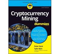 Tyler Bain Peter Kent Cryptocurrency Mining For Dummies (Tascabile)