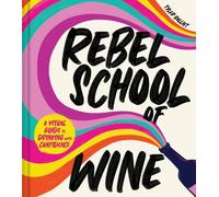 Tyler Balliet Rebel School Of Wine (Copertina rigida)