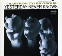 Tyler, Bartron Group - Yesterday Never Knows