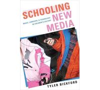 Tyler Bickford Schooling New Media (Tascabile)