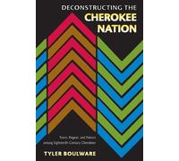 Tyler Boulware Deconstructing the Cherokee Nation (Copertina rigida)