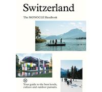 Tyler Brûlé Switzerland: The Monocle Handbook (Copertina rigida)