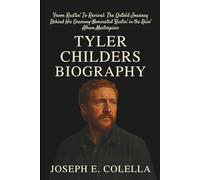 TYLER CHILDERS BIOGRAPHY: From Rustin’ To Revival: The Untold Journey Behind His Grammy-Nominated ‘Rustin’ in the Rain’ Album Masterpiece