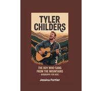 TYLER CHILDERS: The Boy Who Sang From the Mountains- Biography for kids