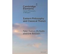 Tyler Dalton McNabb Erik Baldw Eastern Philosophy and Classical Thei (Tascabile)