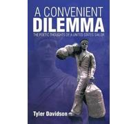Tyler Davidson A Convenient Dilemma - The Poetic Thoughts of a Unite (Tascabile)