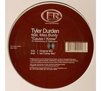 Tyler Durden - Cause I Know