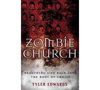 Tyler Edwards Zombie Church - Breathing Life Back into the Body of C (Tascabile)