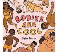 Tyler Feder Bodies Are Cool (Copertina rigida)