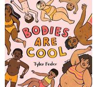 Tyler Feder Bodies Are Cool (Libro di cartone)