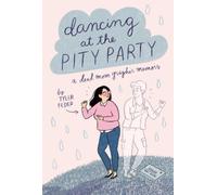 Tyler Feder Dancing at the Pity Party (Copertina rigida)