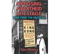 Tyler Fleming Opposing Apartheid on Stage (Copertina rigida)