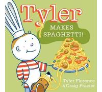 Tyler Florence Tyler Makes Spaghetti (Copertina rigida)