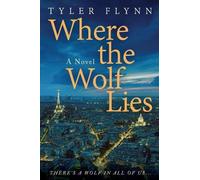 Tyler Flynn Where the Wolf Lies (Tascabile)