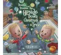 Tyler G. Mitchell Double Trouble and the Upside Down Christmas Tree (Tascabile)