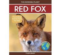 Tyler Grady Red Fox (Tascabile) This Incredible Planet