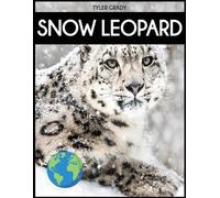 Tyler Grady Snow Leopard (Tascabile) This Incredible Planet