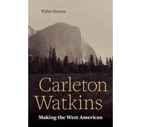 Tyler Green Carleton Watkins (Tascabile)