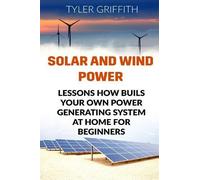 Tyler Griffith Solar and Wind Power (Tascabile)