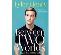 Tyler Henry Between Two Worlds (Tascabile)