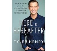 Tyler Henry Here & Hereafter (Copertina rigida)