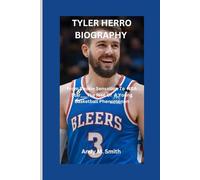 TYLER HERRO BIOGRAPHY: From Rookie Sensation to NBA Star___The Rise of a Young Basketball Phenomenon