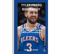 TYLER HERRO BIOGRAPHY: From Rookie Sensation to NBA Star___The Rise of a Young Basketball Phenomenon