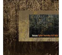 Tyler Hornby B3 Trio - Locus