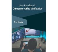Tyler Keating New Paradigms in Computer Aided Verification (Copertina rigida)