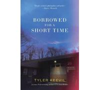 Tyler Keevil Borrowed for a Short Time (Tascabile)