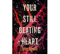 Tyler Keevil Your Still Beating Heart (Copertina rigida)