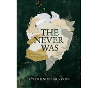 Tyler Knott Gregson The Never Was (Copertina rigida)