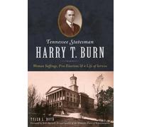 Tyler L. Boyd Tennessee Statesman Harry T. Burn (Tascabile)