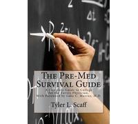 Tyler L Scaff The Pre-Med Survival Guide (Tascabile)