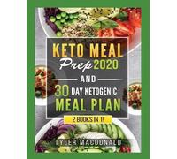 Tyler MacDonald Keto Meal Prep 2020 AND 30 Day Ketogenic Meal Plan (Tascabile)