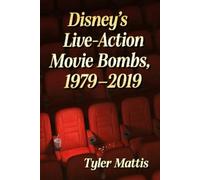 Tyler Mattis Disney's Live-Action Movie Bombs, 1979-2019 (Tascabile)