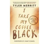 Tyler Merritt I Take My Coffee Black (Tascabile)