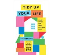 Tyler Moore Tidy Up Your Life (Copertina rigida)