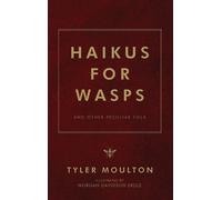 Tyler Moulton Haikus For WASPs (Copertina rigida)