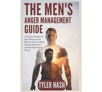 Tyler Nash The Men's Anger Management Guide (Tascabile)