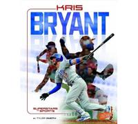 Tyler Omoth Kris Bryant: Baseball Superstar (Copertina rigida)