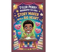 Tyler Perry Biography for Kids: The Story Maker with a Big Heart